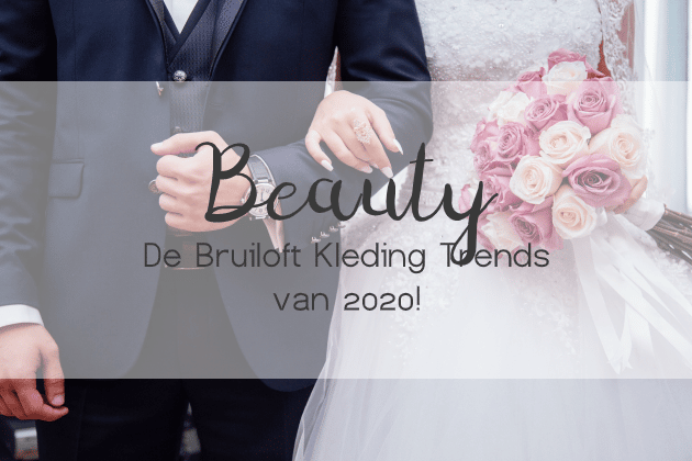 bruiloft kleding trends 2020